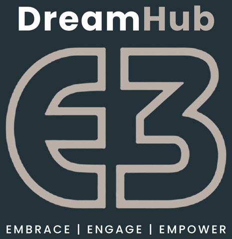 DreamHub E3 — Embrace, Engage, Empower